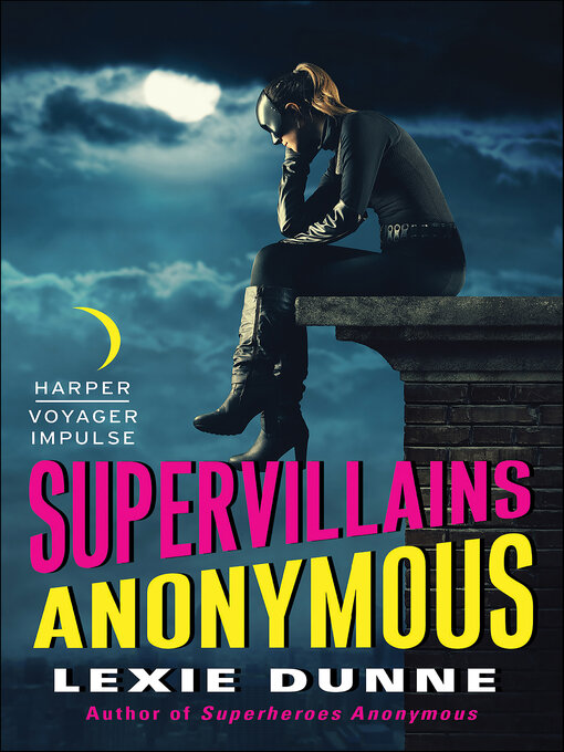 Title details for Supervillains Anonymous by Lexie Dunne - Available
